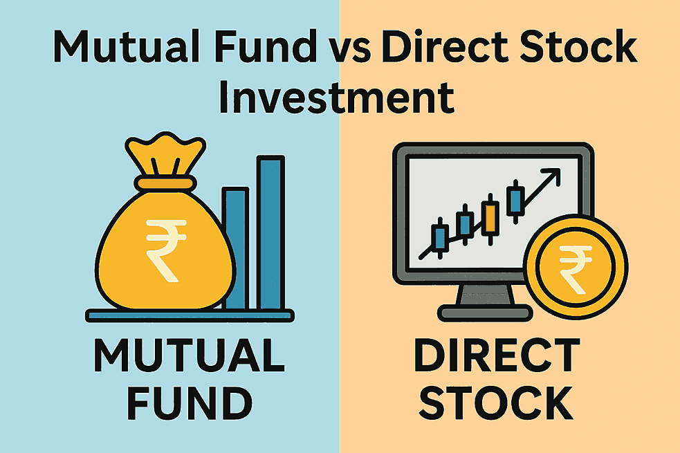 Mutual Fund vs Direct Stock Investment – आपके लिए कौन बेहतर है? 2025 की सबसे आसान हिंदी गाइड